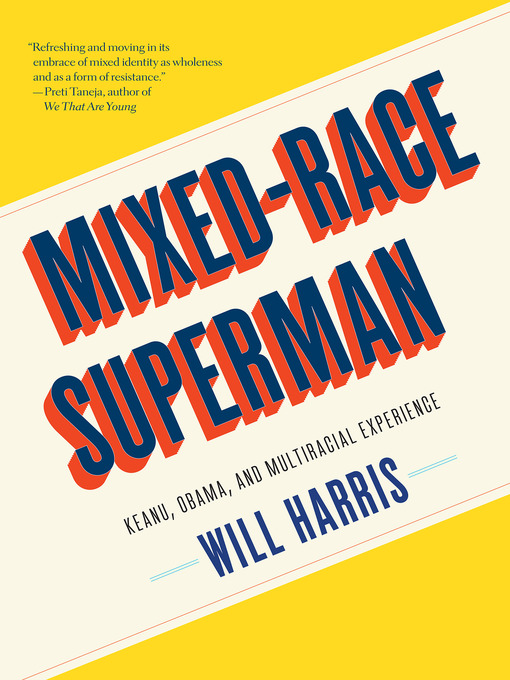 Title details for Mixed-Race Superman by Will Harris - Available